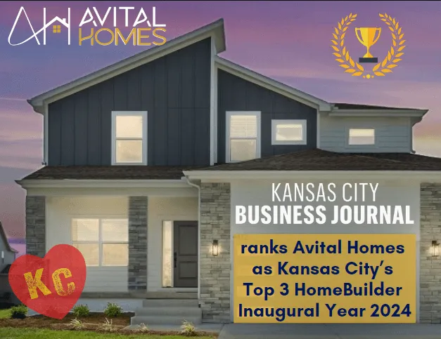 Celebrating a Milestone: Avital Homes Ranks Among Kansas City’s Top 3 Homebuilders in Our Inaugural Year